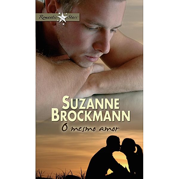 O mesmo amor / Romantic Stars Bd.16, Suzanne Brockmann