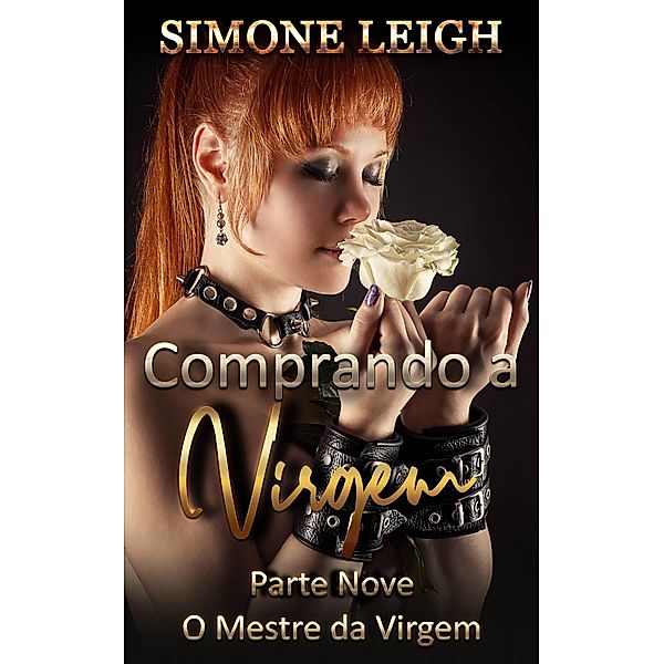 O Mestre da Virgem (Comprando a Virgem, #9) / Comprando a Virgem, Simone Leigh