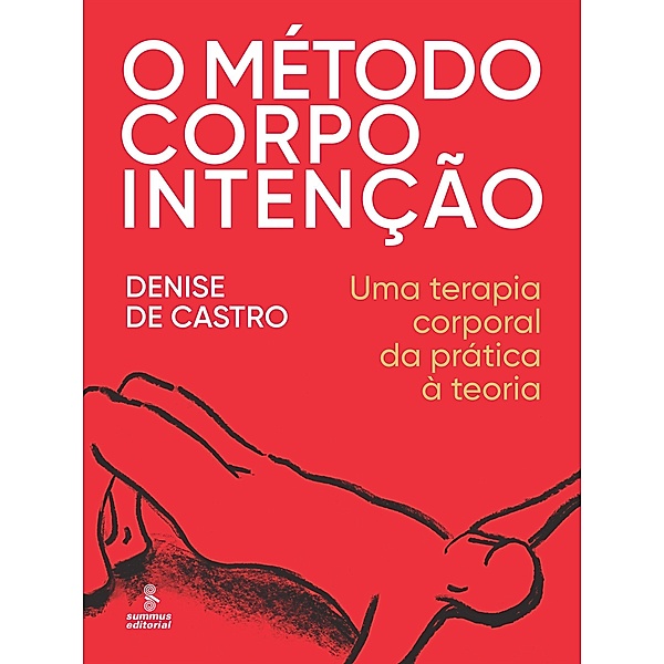 O método corpo intenção, Denise de Castro