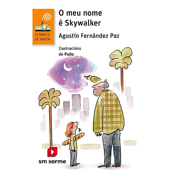 O meu nome é Skywalker / El Barco de Vapor Naranja Bd.27, Agustín Fernández Paz