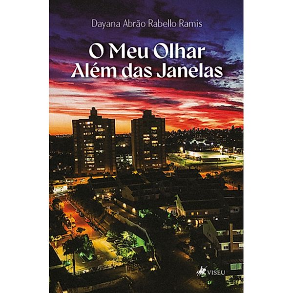 O Meu Olhar Além das Janelas, Dayana Abrão Rabello Ramis