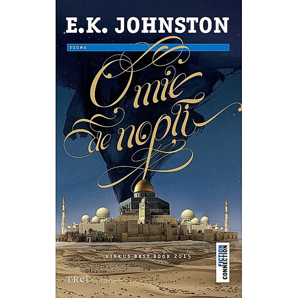 O mie de nop¿i / Fiction Connection, E. K. Johnston