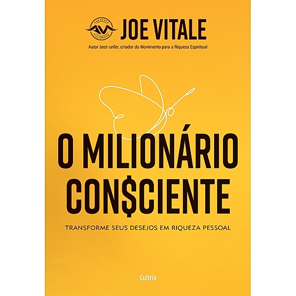 O Milionário Consciente, Joe Vitale