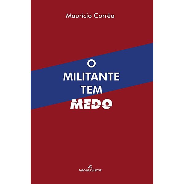 O militante tem medo, Maurício Corrêa