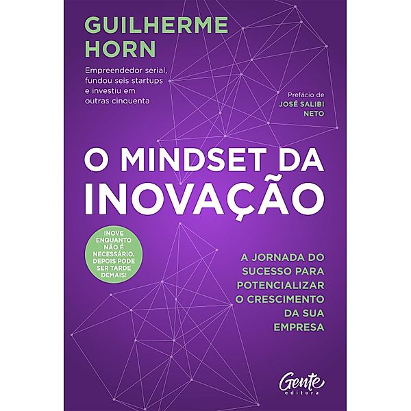 O mindset da inovação, Guilherme Horn