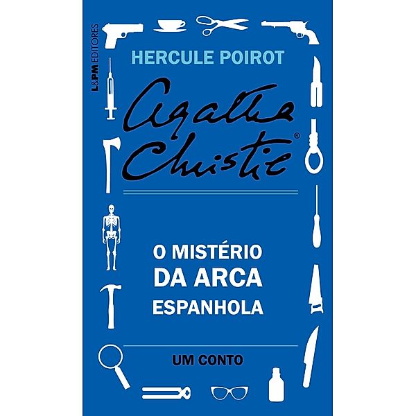 O mistério da arca espanhola: Um conto de Hercule Poirot, Agatha Christie