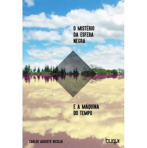 O Mistério da Esfera Negra e a Máquina do Tempo, Carlos Agusto Nicolai