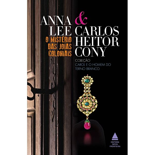 O mistério das joias coloniais / Carol e o homem do terno branco Bd.3, Carlos Heitor Cony, Anna Lee