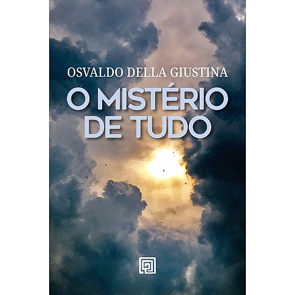 O mistério de tudo, Oswaldo Della Giustina