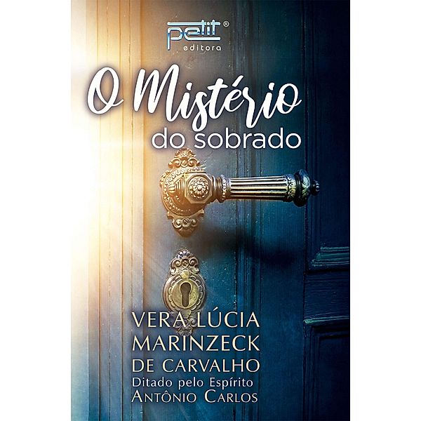 O mistério do sobrado, Vera Lúcia Marinzeck de Carvalho, Antonio Carlos