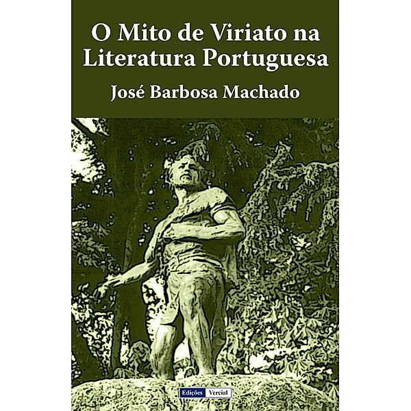 O Mito de Viriato na Literatura Portuguesa, José Barbosa Machado