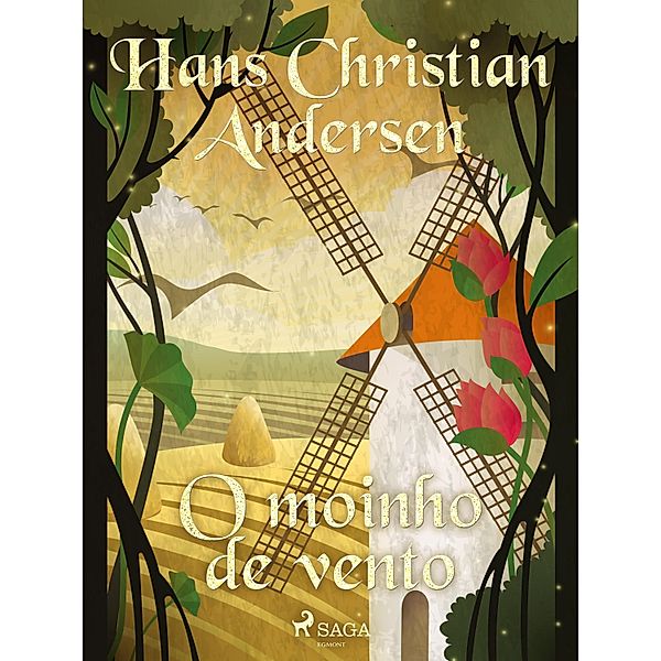 O moinho de vento / Os Contos de Hans Christian Andersen, H. C. Andersen