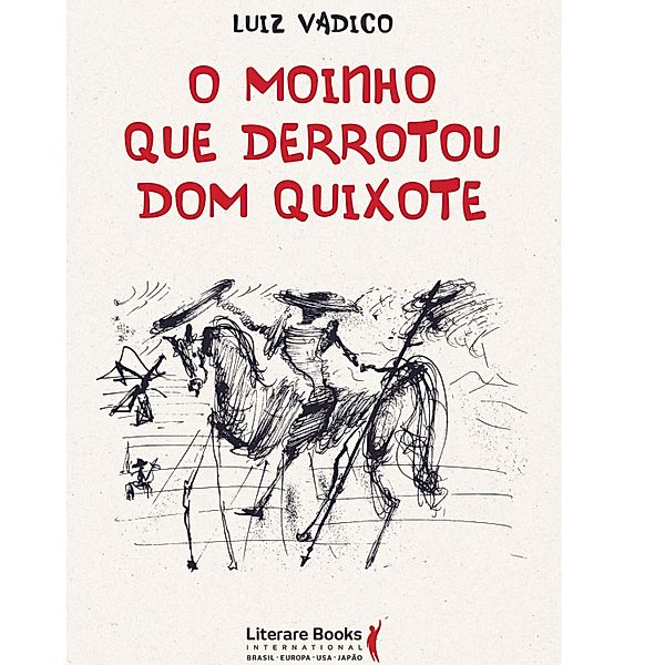 O moinho que derrotou Dom Quixote, Luiz Vadico