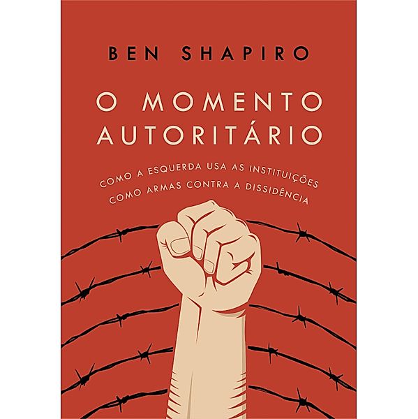 O Momento Autoritário, Ben Shapiro