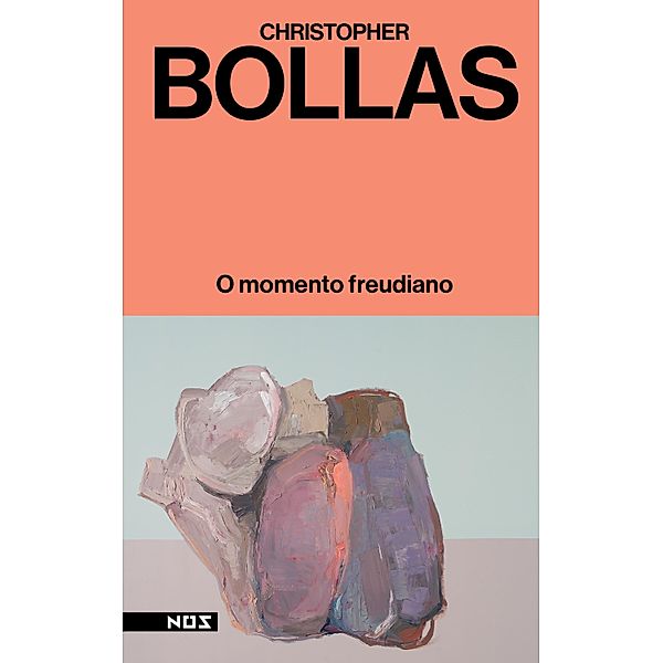 O momento freudiano, Christopher Bollas