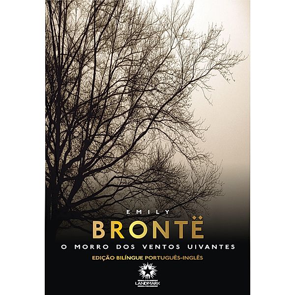 O morro dos ventos uivantes: Wuthering heights, Emily Brontë