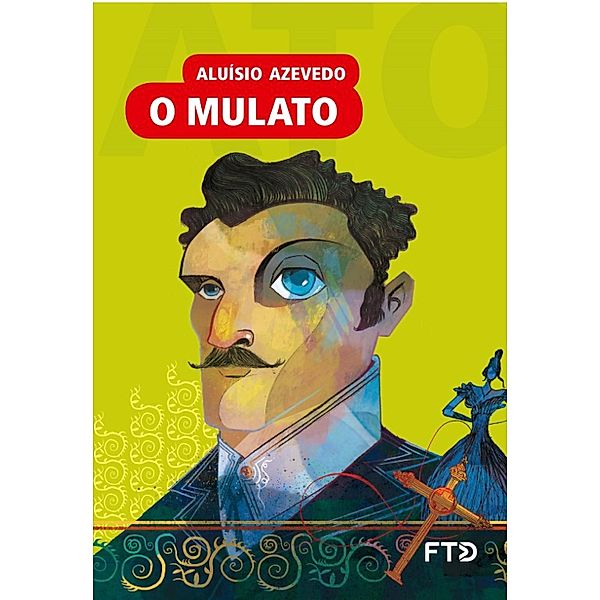 O mulato / Almanaque dos Clássicos da Literatura Brasileira, Aluísio Azevedo