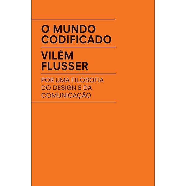 O mundo codificado, Vilém Flusser