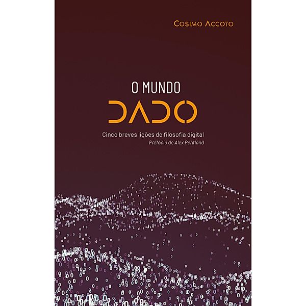 O mundo dado / Cidadania digital, Cosimo Accoto