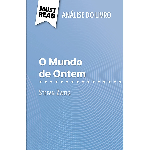 O Mundo de Ontem de Stefan Zweig (Análise do livro), Natalia Torres Behar