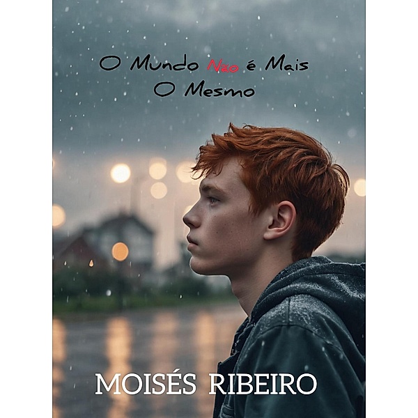 O Mundo Não é Mais o Mesmo, Moisés Ribeiro