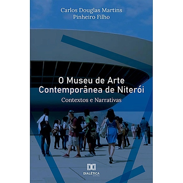 O Museu de Arte Contemporânea de Niterói, Carlos Douglas Martins Pinheiro Filho