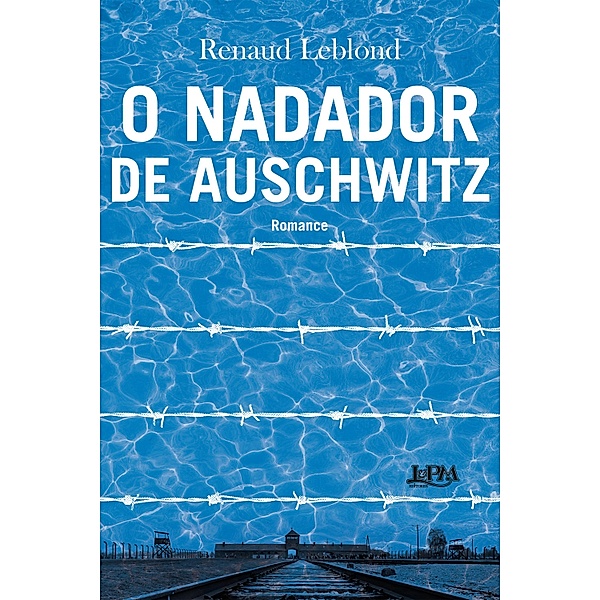 O nadador de Auschwitz, Renaud Leblond, Julia da Rosa Simões