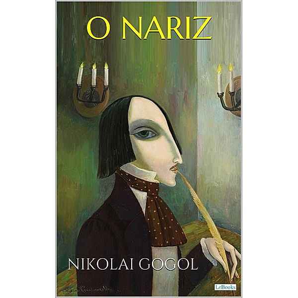 O NARIZ - Gogol / Col. Melhores Contos, Nicolai Gogol