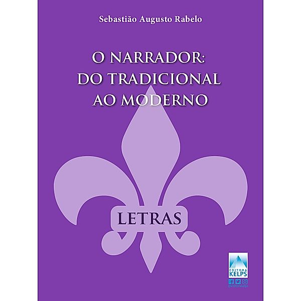 O Narrador do Tradicional ao Moderno, Sebastião Augusto Rabelo