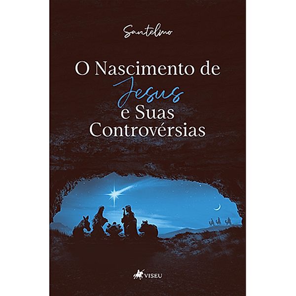 O nascimento de Jesus e suas controve´rsias, Santelmo