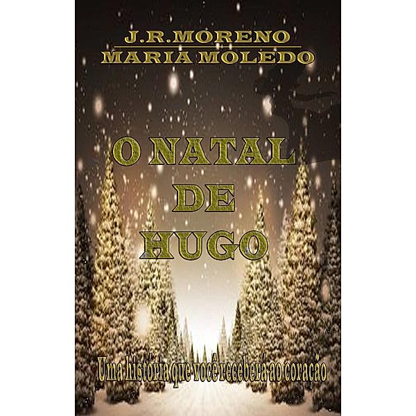 O Natal de Hugo, Jose Ramon Moreno Bermejo, Maria Moledo
