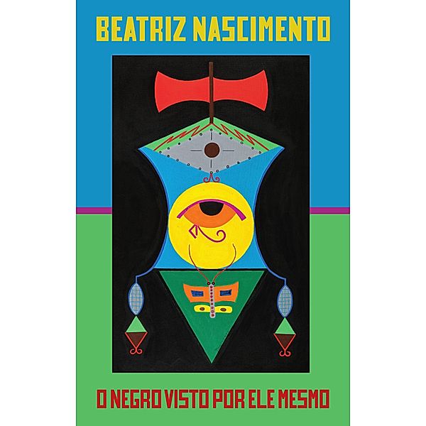 O negro visto por ele mesmo, Beatriz Nascimento