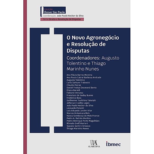 O Novo Agronegócio e Resolução de Disputas / IBMEC, Augusto Tolentino, Thiago Marinho Nunes