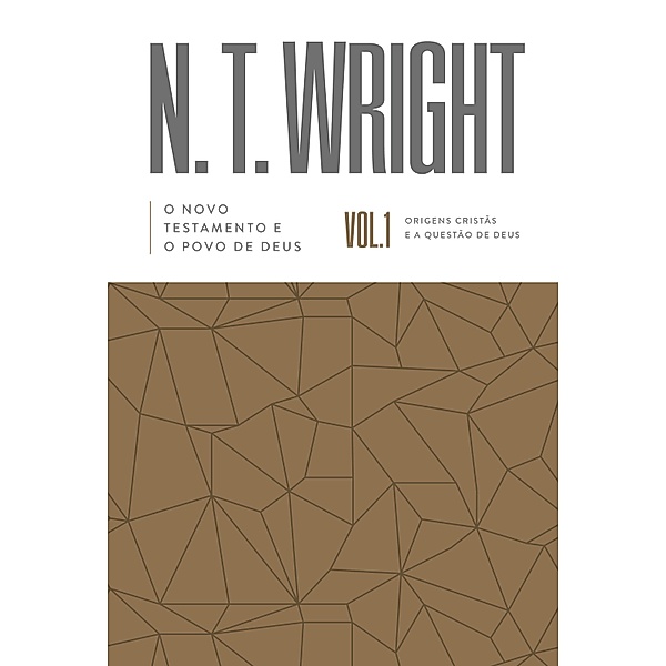 O Novo Testamento e o povo de Deus, N. T. Wright