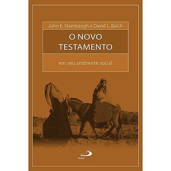 O Novo Testamento em seu ambiente social / Bíblia e Sociologia, David L. Balch, John E. Stambaugh