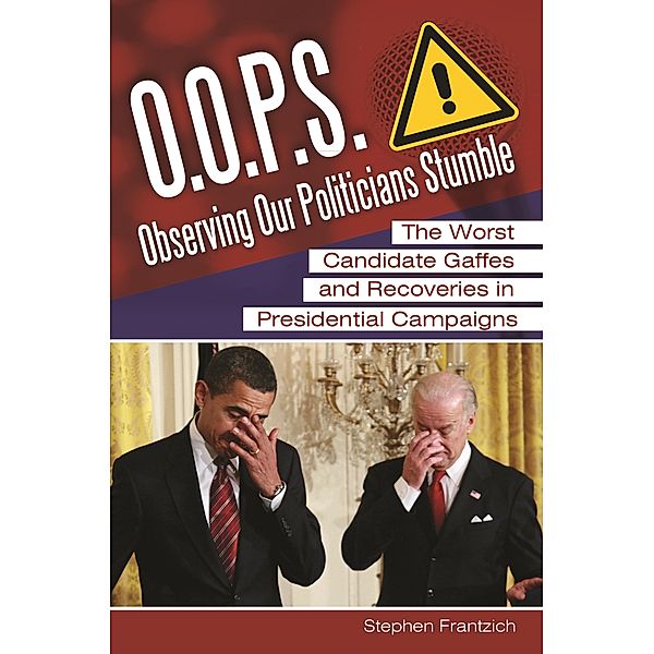 O.O.P.S.: Observing Our Politicians Stumble, Stephen E. Frantzich