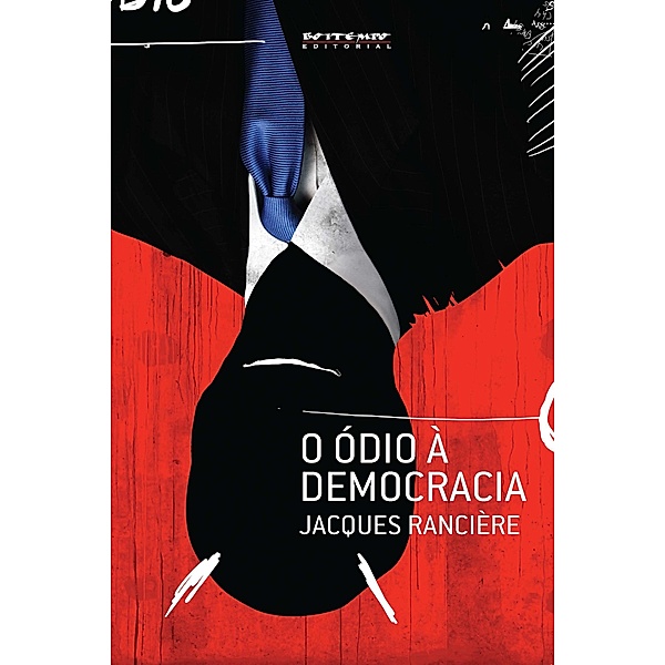 O ódio à democracia, Jacques Rancière