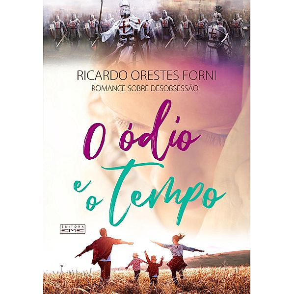 O ódio e o tempo, Ricardo Orestes Forni