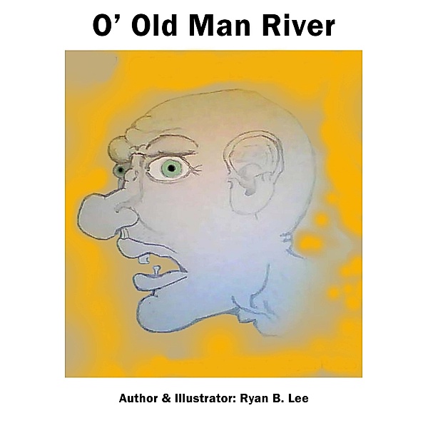 O' Old Man River, Ryan Bennie Lee
