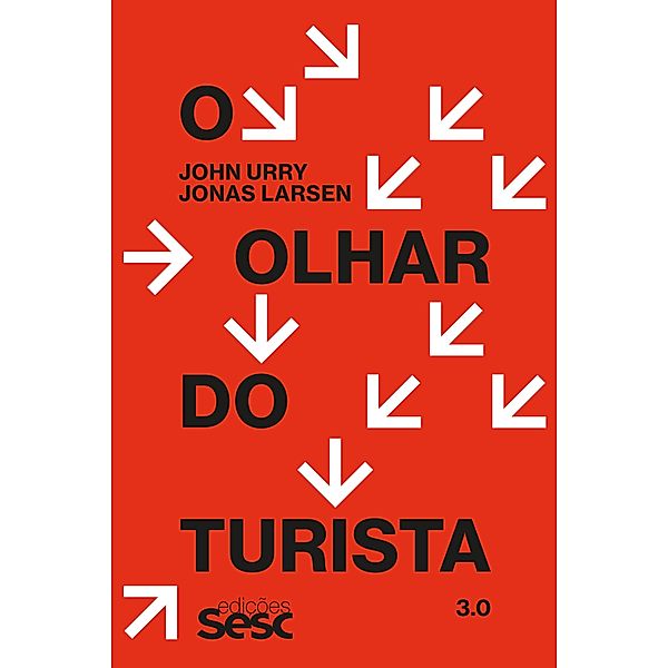 O olhar do turista 3.0, John Urry, Jonas Larsen