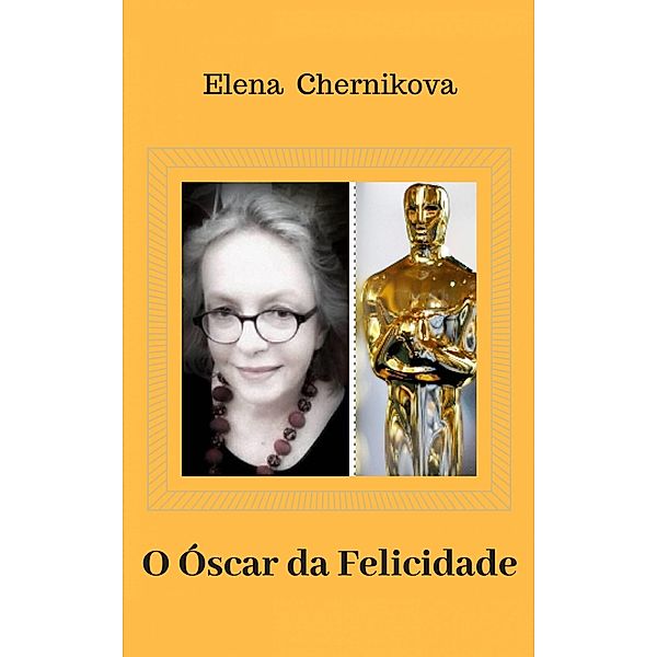 O Oscar da Felicidade, Elena Chernikova