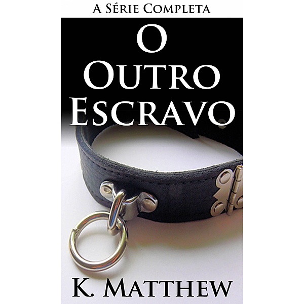 O Outro Escravo / O Outro Escravo, K. Matthew