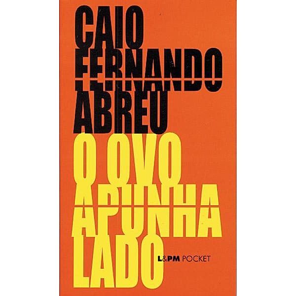 O Ovo Apunhalado, Caio Fernando Abreu