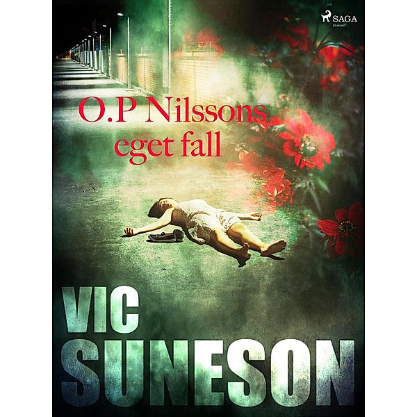 O.P. Nilssons eget fall, Vic Suneson