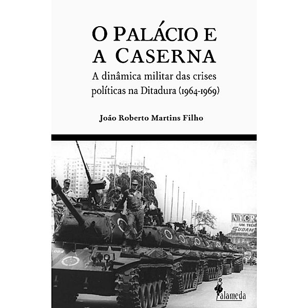 O Palácio e a Caserna, João Roberto Martins Filho