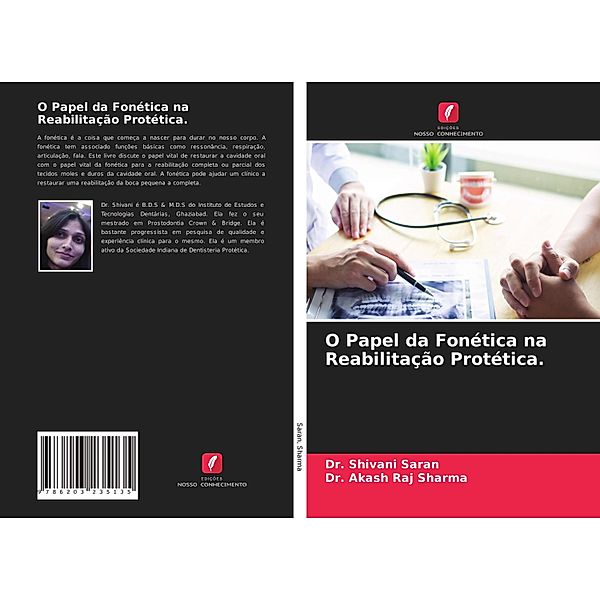 O Papel da Fonética na Reabilitação Protética., Dr. Shivani Saran, Dr. Akash Raj Sharma