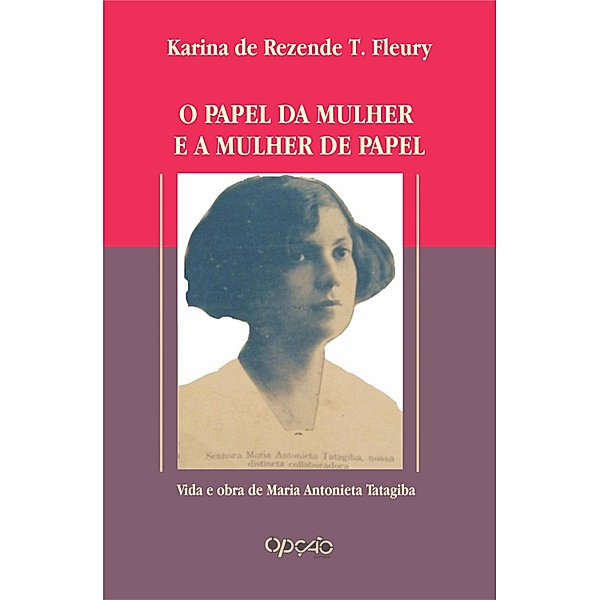 O papel da mulher e a mulher de papel, Karina de Rezende Tavares Fleury
