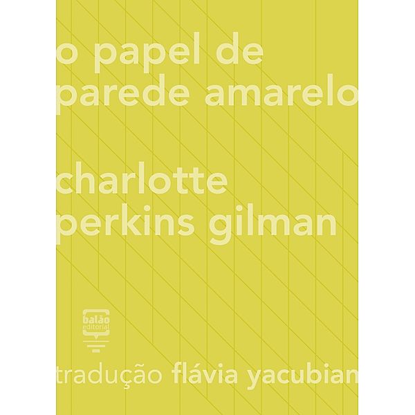 O papel de parede amarelo / Contos Estrangeiros Clássicos, Charlotte Perkins Gilman