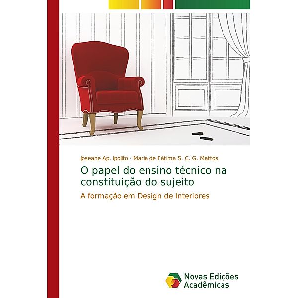 O papel do ensino técnico na constituição do sujeito, Joseane Ap. Ipolito, Maria de Fátima S. C. G. Mattos