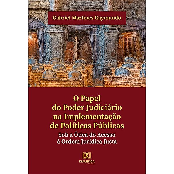 O papel do poder judiciário na implementação de políticas públicas, Gabriel Martinez Raymundo